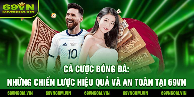 Cá cược bóng đá tại 69vn