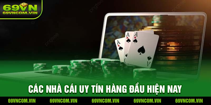 Các nhà cái uy tín hàng đầu hiện nay