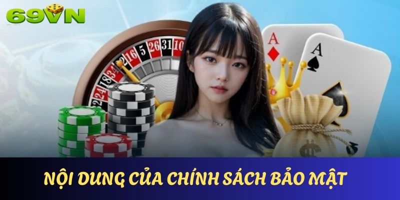 Nội dung quan trọng nhất trong chính sách bảo mật 69VN