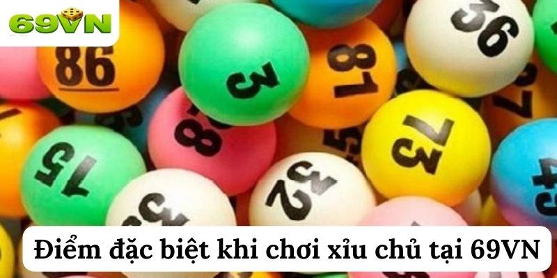 Điểm đặc biệt khi chơi xỉu chủ tại 69VN