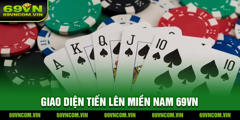 Giao diện Tiến lên miền Nam 69VN