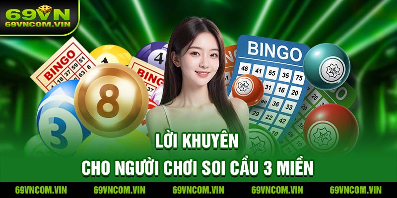 Lời khuyên cho người chơi Soi cầu 3 miền