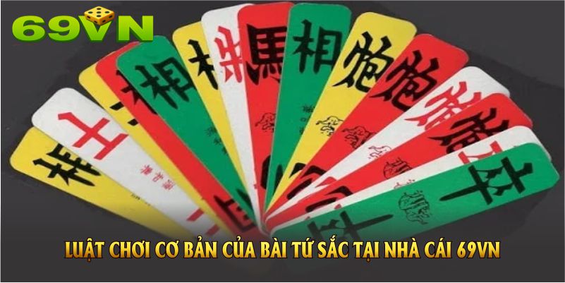 Luật chơi cơ bản của bài tứ sắc tại nhà cái 69VN
