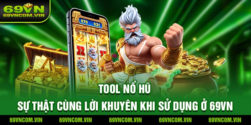 Tool Nổ Hũ 69Vn