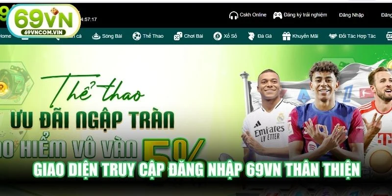 Giao diện truy cập đăng nhập 69VN thân thiện và dễ dàng thao tác