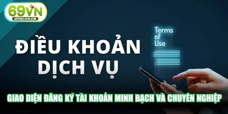 Giao diện đăng ký tài khoản minh bạch và chuyên nghiệp của nhà cái