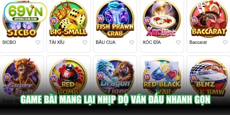 Game bài mang lại nhịp độ ván đấu nhanh gọn và cơ hội chiến thắng cao