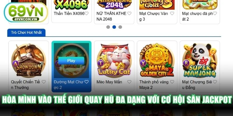 Hòa mình vào thế giới quay hũ đa dạng với cơ hội săn Jackpot tích lũy cực lớn